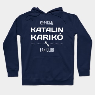 Fan Club: Katalin (Kati) Kariko - women of science (white text) Hoodie